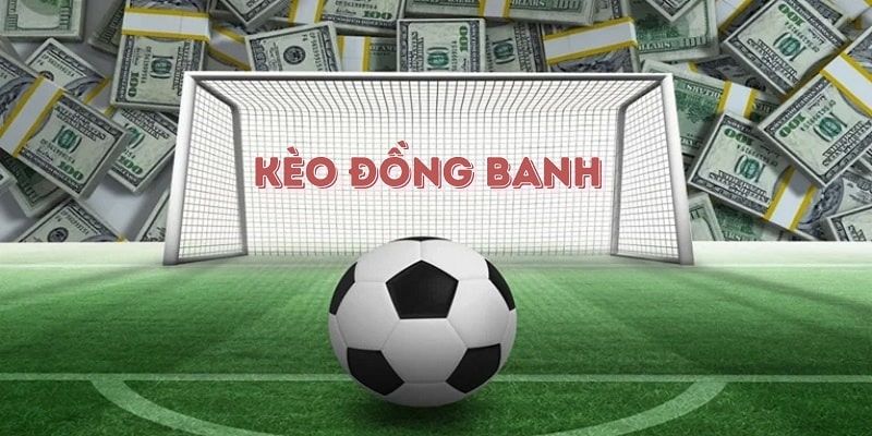 Kèo đồng banh được xem như hình thức chơi thú vị
