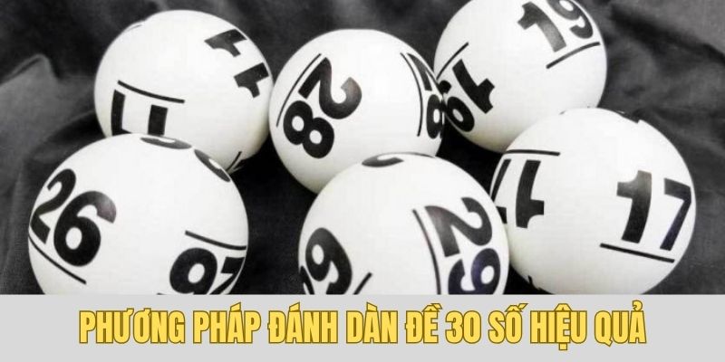 Top 4 phương pháp nuôi dàn đề 30 số hiệu quả